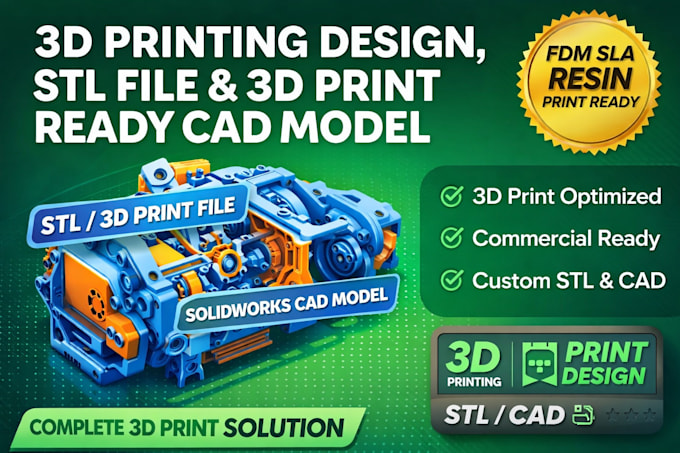 Create 3d printing design, stl file, and 3d print ready cad model by ...