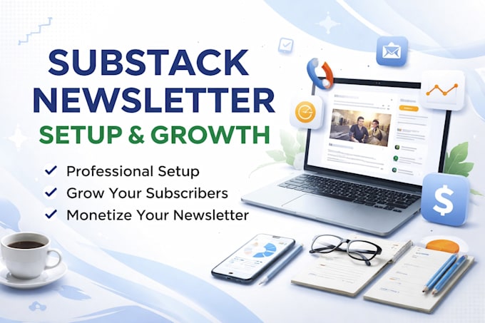 Setup and grow your substack to increase your newsletter subscriber by ...