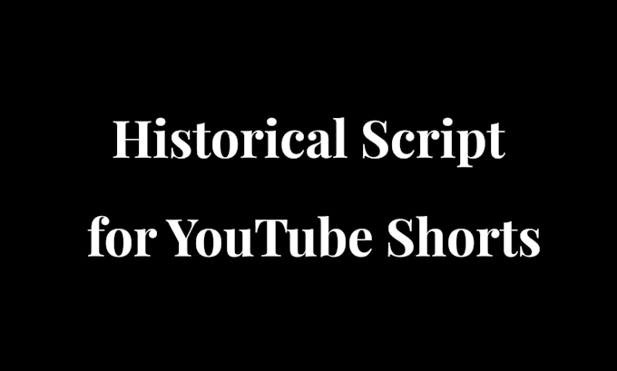 write high retention historical script for youtube shorts