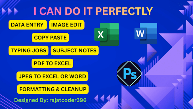 do data entry, copy paste, pdf to excel, jpeg to word and formatting work