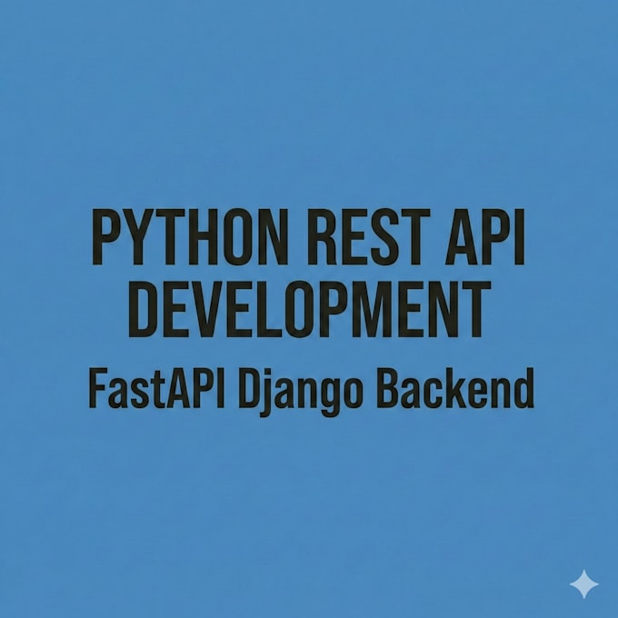 build rest api using python fastapi or django