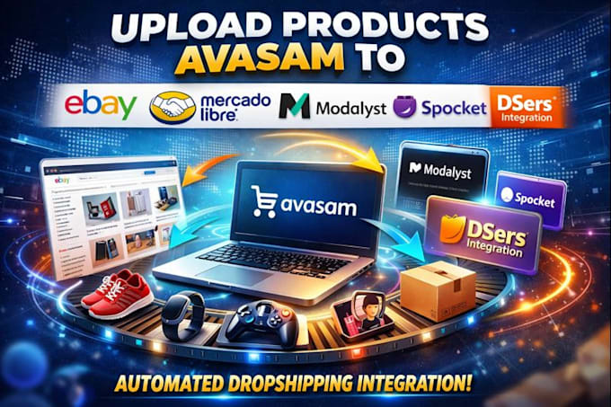 upload products avasam to ebay mercado libre modalyst spocket dsers integration