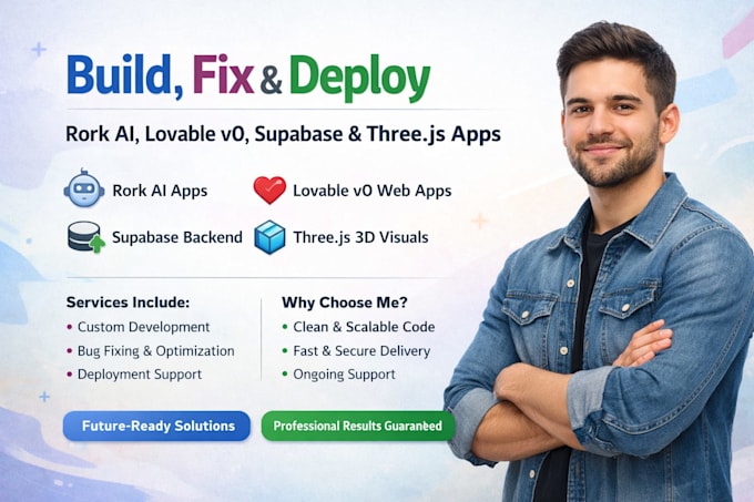 build, fix, deploy rork ai apps, lovable v0 web apps, supabase and threejs