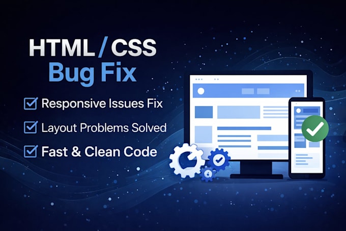 fix HTML CSS bugs and responsive issues on your website