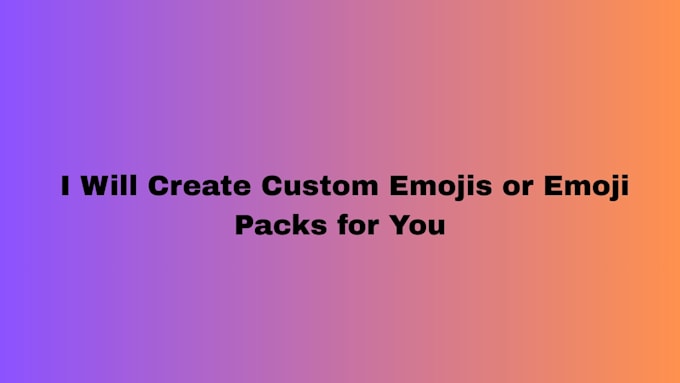 Create custom emojis or emoji packs for you by Afolexi | Fiverr