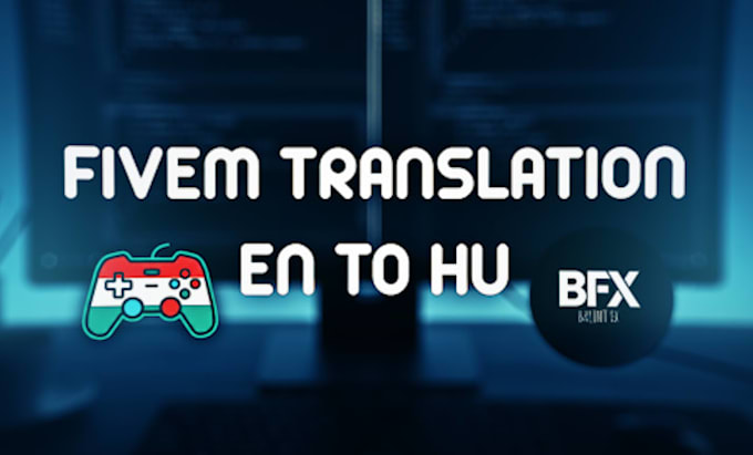 professionally translate and localize fivem scripts to hungarian