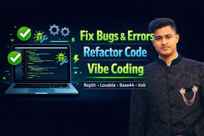 fix vibe code error, bugs and refactor your replit, loveable, base44, volt