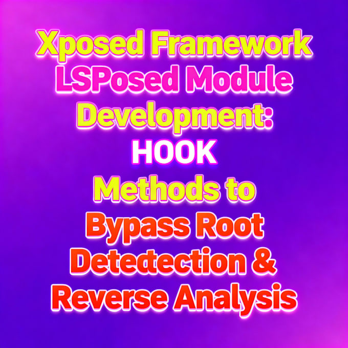 xposed framework  lsposed module development