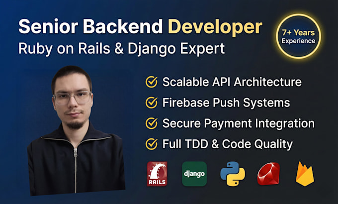 develop expert backend using django or ruby on rails