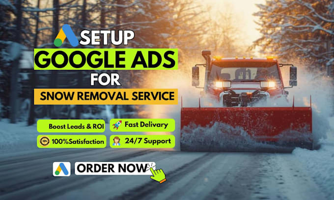 setup google ads for your snow removal service to generate more leads