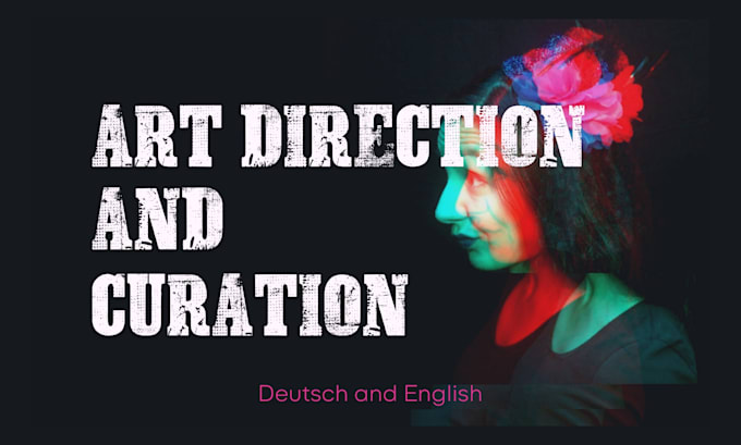 be your visual art director and curator