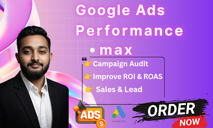 setup and manage google ads performance max,p max campaign to boost sales
