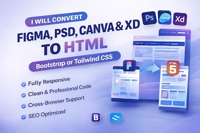 convert figma, PSD, canva, and xd to HTML with bootstrap or tailwind CSS