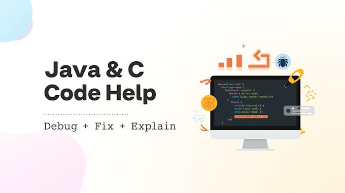 debug, improve, and explain your java programs