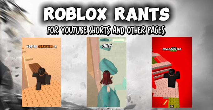 make viral roblox rant videos for you