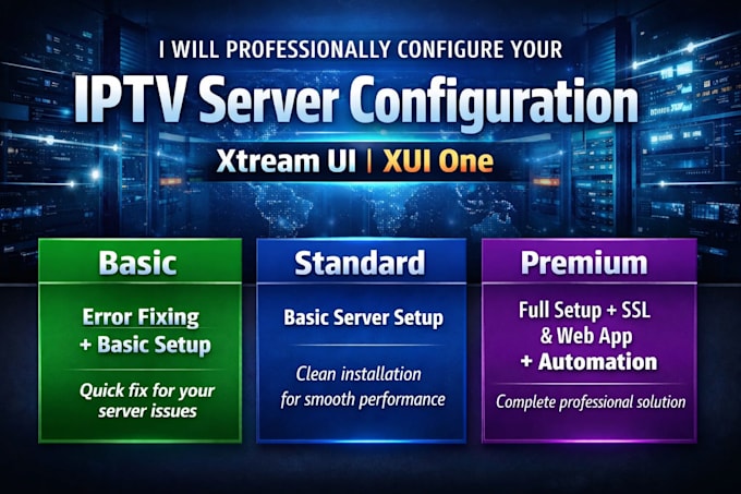 professionally configure your iptv server with xtream UI or xui one