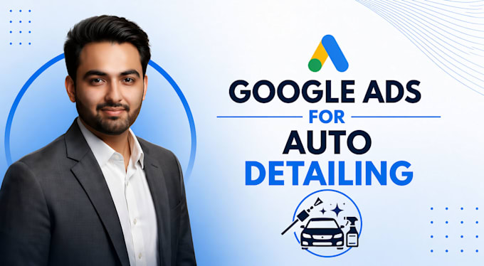 set up google ads campaigns for auto detailing business