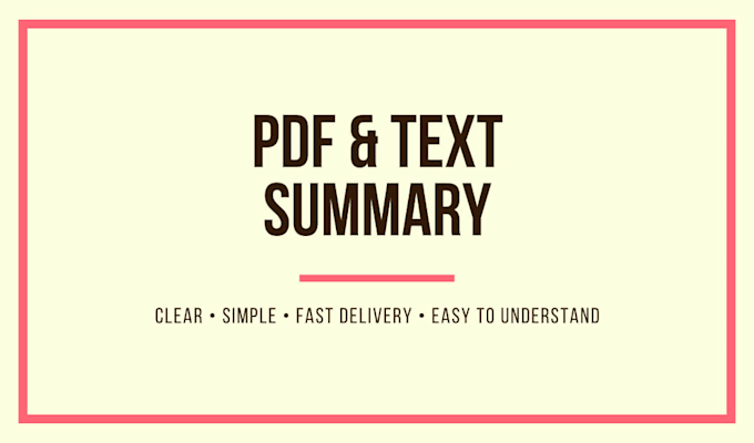 summarize pdfs and texts clearly and quickly