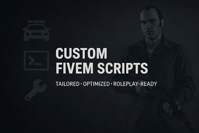 create custom fivem scripts for you