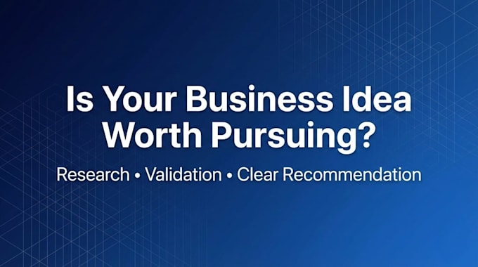 validate your business idea with research and honest recommendations