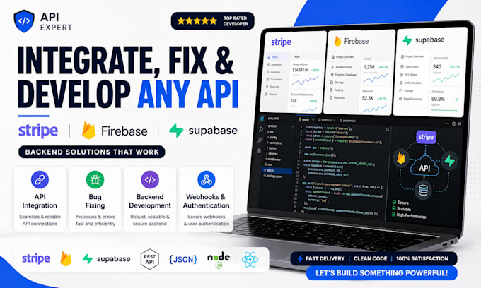 integrate, fix or develop any API, stripe API, firebase, supabase backend
