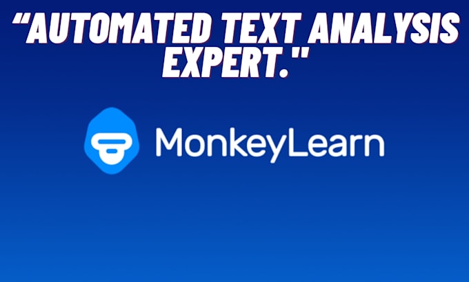 use monkeylearn API to automate text analysis fast