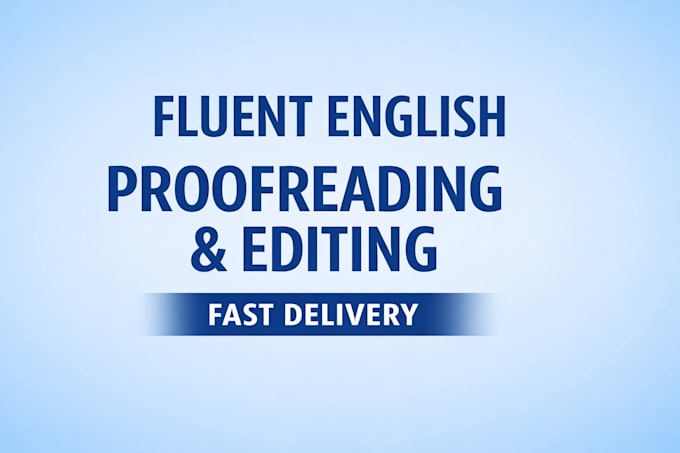 proofread and edit content in fluent english