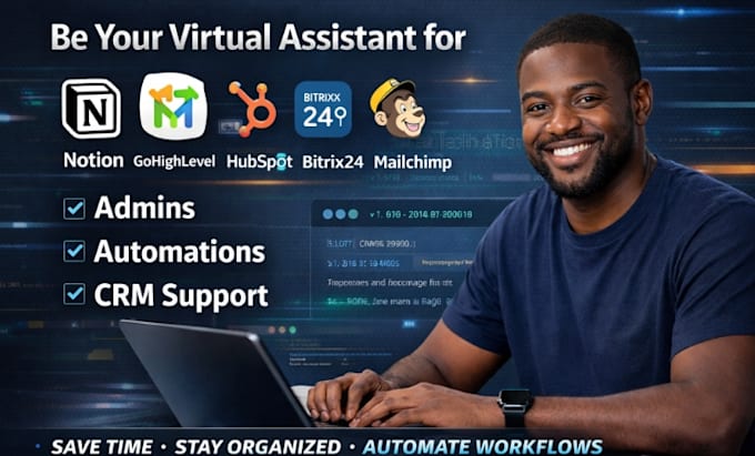 be your virtual assistant for notion, gohighlevel, hubspot, bitrix24, mailchimp