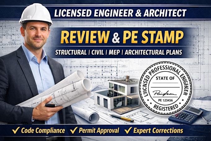 draw review pe stamp plan as licensed structural, civil, mep engineer for permit