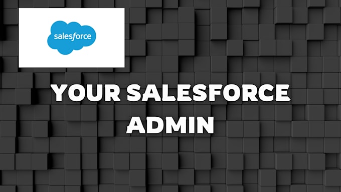 handle your salesforce support and admin work