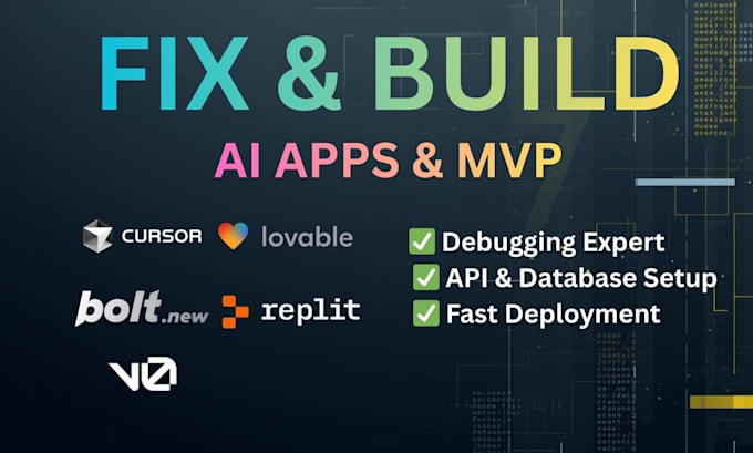 build, fix ai mvp using cursor, lovable, replit, v0, bolt