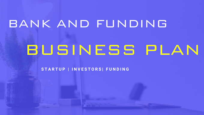 write a bank ready business plan with financial projections for startups