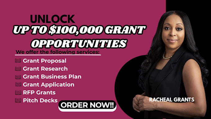 do grant research, write grant proposals, business plan, and apply for grants