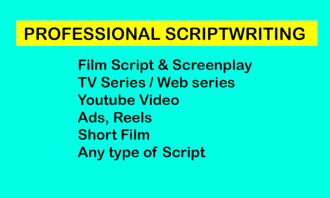 write script for films, shows, ads, youtube and reels