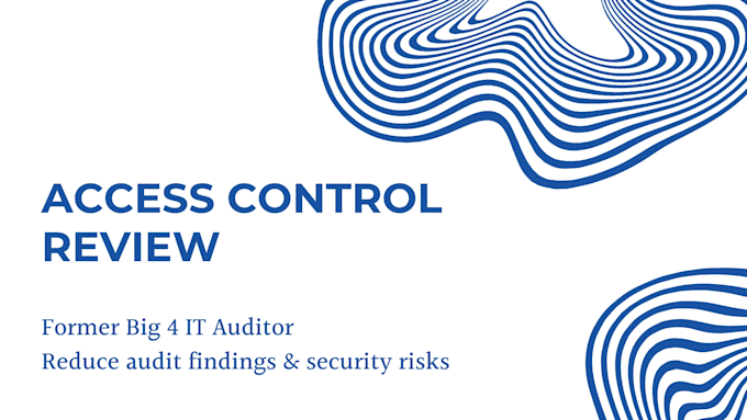 review your user access management and IT general controls