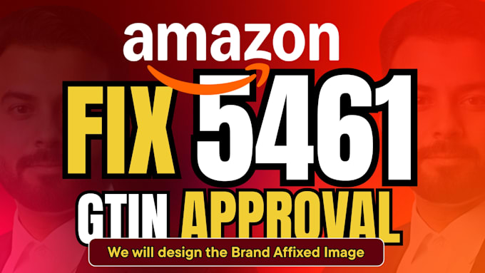 do amazon brand approval, fix error 5461, gtin exemption