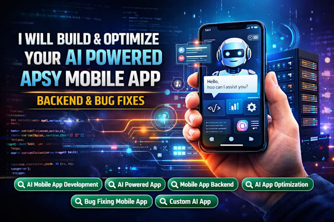 build and optimize your ai powered apsy mobile app with backend and bug fixes