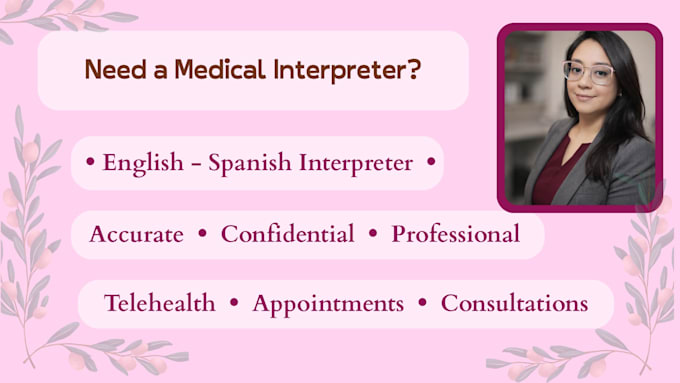provide professional english spanish medical interpretation