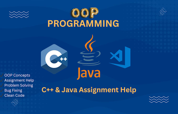 help in java oop, c plus plus programming and assignments