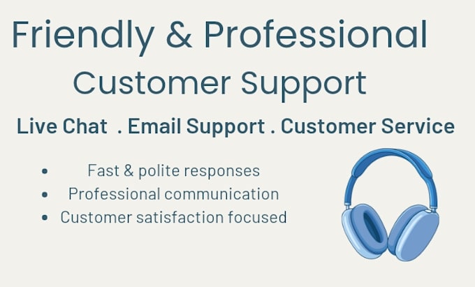 provide friendly and professional chat support for your business
