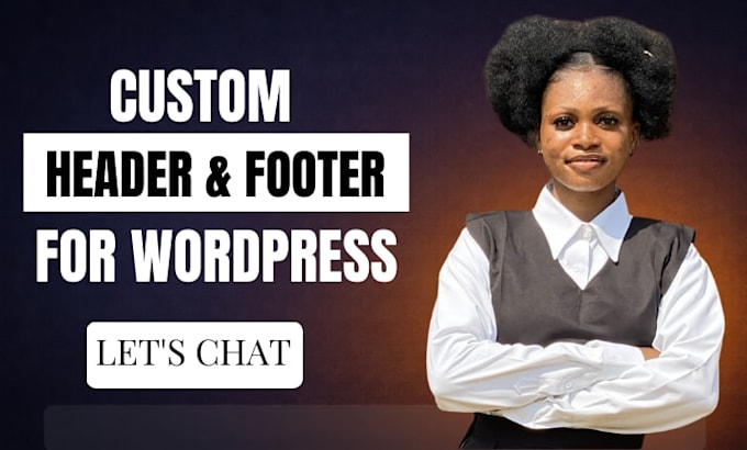 fix, design, or customize your website header and footer