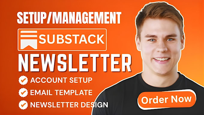 setup substack account, design substack email newsletter, manage substack post