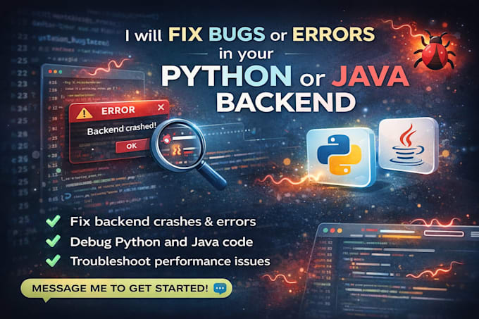 fix bugs or errors in your python or java backend