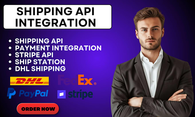 integrate dhl, fedex, shipstation, payment api, usps, and tracking API