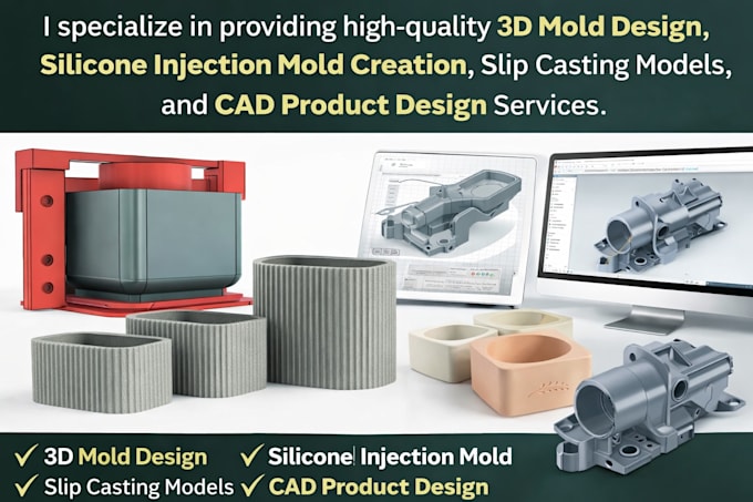 3d mold design silicone injection mold 3d model slip casting cad product design