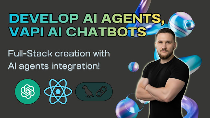 develop ai agents, vapi ai chatbots, and custom ai websites