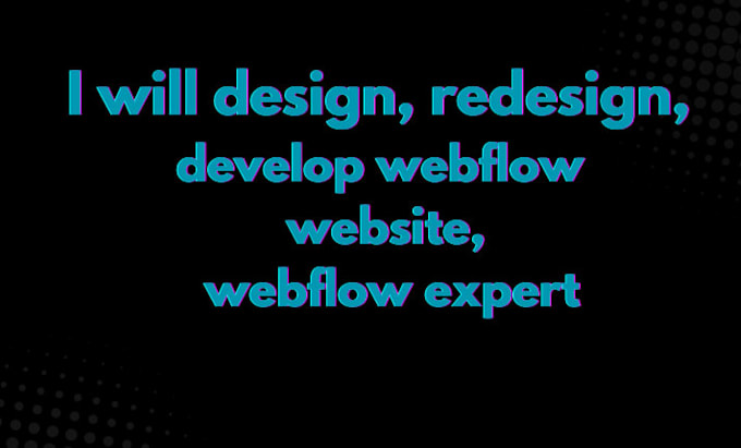 design, redesign, or develop webflow website, webflow expert
