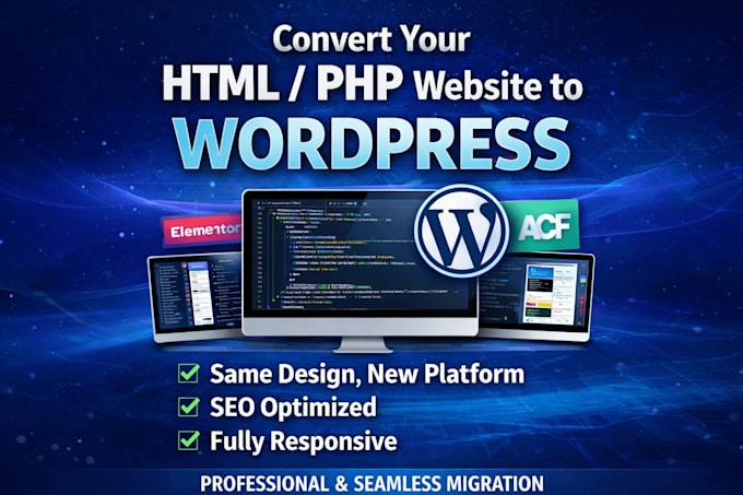 convert HTML or PHP website to wordpress elementor or acf
