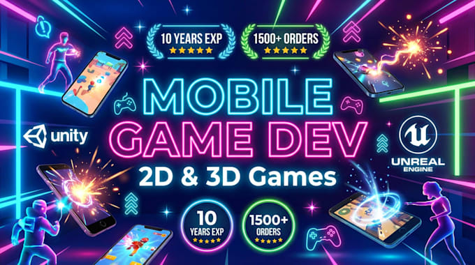 do mobile game development in 3d, 2d game by unity, unreal engine game developer