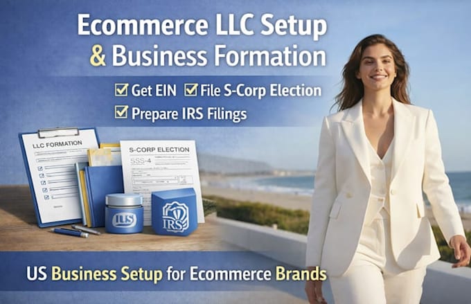 set up ecommerce llc, ein, US business formation, scorp election and irs filing